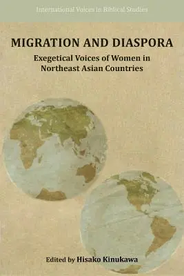 Migrácia a diaspóra: exegetické hlasy žien v krajinách severovýchodnej Ázie - Migration and Diaspora: Exegetical Voices of Women in Northeast Asian Countries