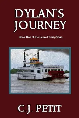 Dylanova cesta: Kniha prvá zo ságy o rodine Evansovcov - Dylan's Journey: Book One of the Evans Family Saga