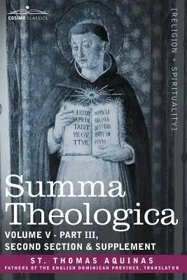 Summa Theologica, zväzok 5 (časť III, druhá časť a dodatok) - Summa Theologica, Volume 5 (Part III, Second Section & Supplement)