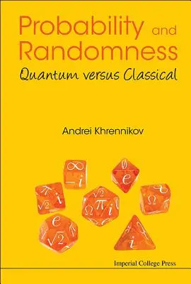 Pravdepodobnosť a náhodnosť: Kvantová verzus klasická náhoda - Probability and Randomness: Quantum Versus Classical