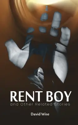 RENT BOY a ďalšie súvisiace príbehy - RENT BOY and Other Related Stories