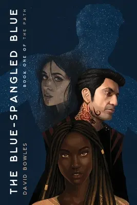 Modrokabátna modrá (The Path Book 1) - The Blue-Spangled Blue (The Path Book 1)