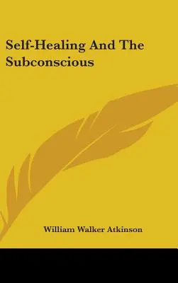 Samoliečenie a podvedomie - Self-Healing And The Subconscious