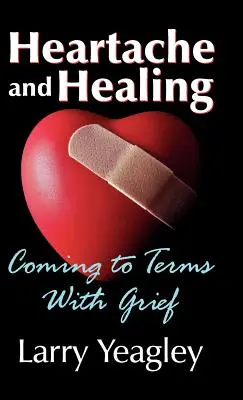 Bolesť srdca a uzdravenie: Vyrovnávanie sa so smútkom - Heartache and Healing: Coming to Terms with Grief