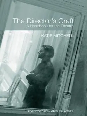 Režisérske remeslo: Príručka pre divadlo - The Director's Craft: A Handbook for the Theatre