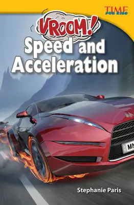 Vroom! Rýchlosť a zrýchlenie - Vroom! Speed and Acceleration