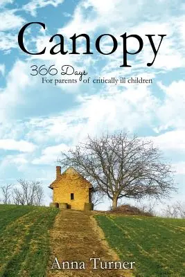 Baldachýn: 366 dní pre rodičov kriticky chorých detí - Canopy: 366 Days For Parents of Critically Ill Children