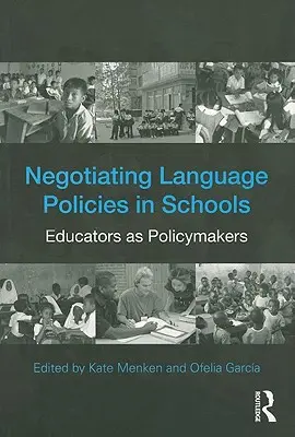 Vyjednávanie o jazykovej politike v školách: Pedagógovia ako tvorcovia politiky - Negotiating Language Policies in Schools: Educators as Policymakers