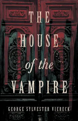 Dom upíra (The House of the Vampire) - The House of the Vampire