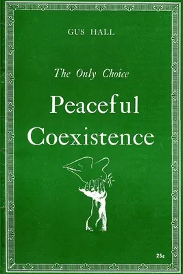 Jediná voľba Mierové spolužitie - The Only Choice Peaceful Coexistence