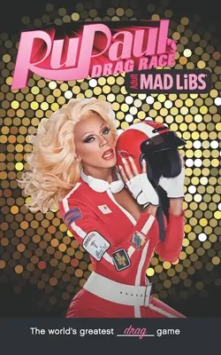 Rupaul's Drag Race Mad Libs: Rupula Rupula: Najväčšia slovná hra na svete - Rupaul's Drag Race Mad Libs: World's Greatest Word Game