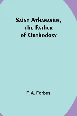 Svätý Atanáz, otec pravoslávia - Saint Athanasius, the Father of Orthodoxy