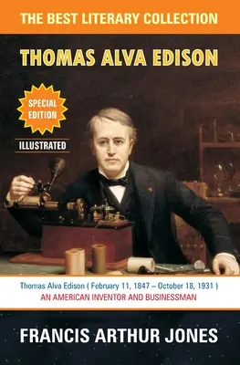 Thomas Alva Edison: Šesťdesiat rokov života vynálezcu - Thomas Alva Edison: Sixty Years of an Inventor's Life