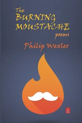Horiace fúzy: Básne - The Burning Moustache: Poems
