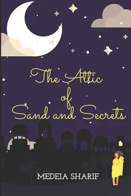 Podkrovie piesku a tajomstiev - The Attic of Sand and Secrets