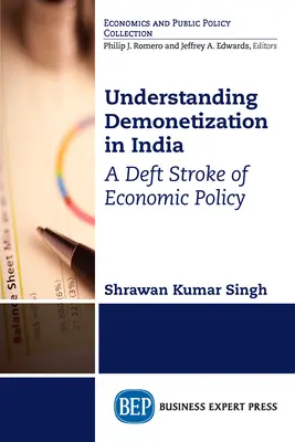 Pochopenie demonetizácie v Indii: Vedomosti o demonetizácii: 1. Rozumné porozumenie demonetizácie (1): Rozumný ťah hospodárskej politiky - Understanding Demonetization in India: A Deft Stroke of Economic Policy