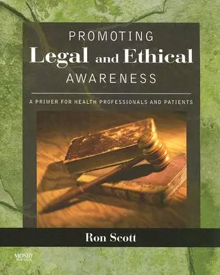 Podpora právneho a etického povedomia: Základné informácie pre zdravotníckych pracovníkov a pacientov - Promoting Legal and Ethical Awareness: A Primer for Health Professionals and Patients