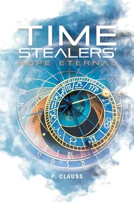 Krádeže času: Nádej večná (Hope Eternal) - Time Stealers: Hope Eternal