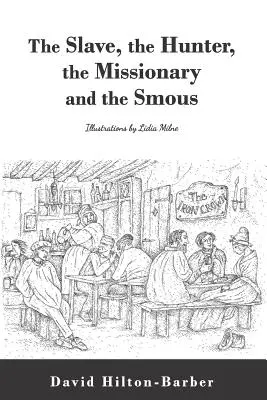 Otrok, lovec, misionár a Smous - The Slave, the Hunter, the Missionary and the Smous