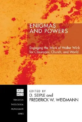 Hádanky a sily: Wink pre triedu, cirkev a svet - Enigmas and Powers: Engaging the Work of Walter Wink for Classroom, Church, and World