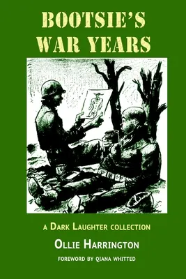 Bootsieho vojnové roky: zbierka Temný smiech - Bootsie's War Years: a Dark Laughter collection