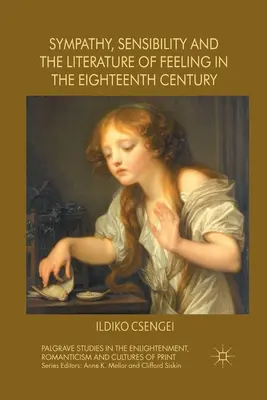 Sympatia, senzibilita a literatúra citov v 18. storočí - Sympathy, Sensibility and the Literature of Feeling in the Eighteenth Century