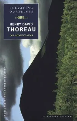 Pozdvihnutie seba samého: Thoreau o horách - Elevating Ourselves: Thoreau on Mountains
