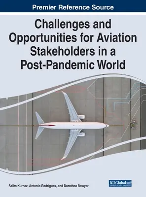 Výzvy a príležitosti pre zainteresované strany v oblasti letectva v postpandemickom svete - Challenges and Opportunities for Aviation Stakeholders in a Post-Pandemic World