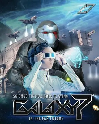 Galaxia 7: Vedecko-fantastické hranie rolí v ďalekej budúcnosti - Galaxy 7: Science Fiction Role Playing In the Far Future