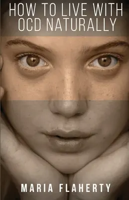 Ako žiť s OCD prirodzene - How to Live with OCD Naturally
