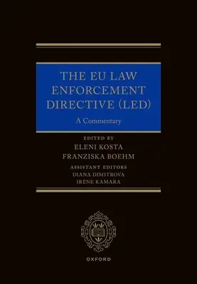 Smernica EÚ o presadzovaní práva (Led): A Commentary (Komentár) - The EU Law Enforcement Directive (Led): A Commentary