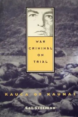 Vojnový zločinec na súde - Rauca z Kaunasu - War Criminal on Trial - Rauca of Kaunas