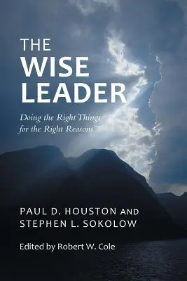 Múdry vodca: Robiť správne veci zo správnych dôvodov - The Wise Leader: Doing the Right Things for the Right Reasons
