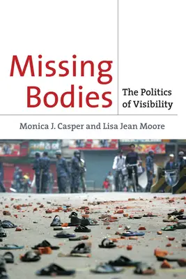 Chýbajúce telá: Politika viditeľnosti - Missing Bodies: The Politics of Visibility