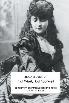 Nie múdro, ale príliš dobre - Not Wisely, But Too Well