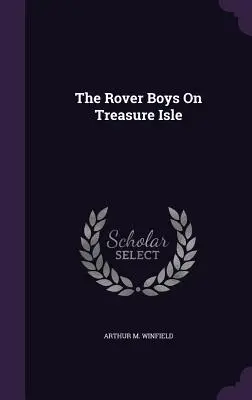The Rover Boys na ostrove pokladov - The Rover Boys On Treasure Isle