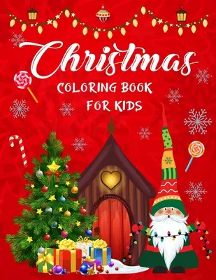 Vianočné maľovanky pre deti.: Vianočné vymaľovánky pre chlapcov, dievčatá, deti, deti vo veku 4-8 rokov, deti vo veku 8-12 rokov. - Christmas coloring book for kids.: Awesome Christmas coloring book for boys, girls, kids, kids age 4-8, kids age 8-12.