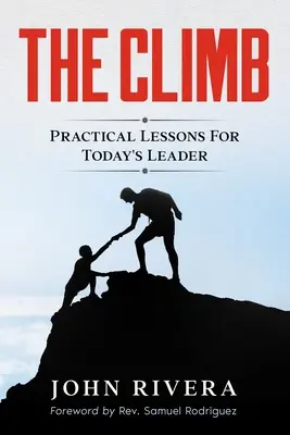 The Climb: Praktické lekcie pre dnešného lídra - The Climb: Practical Lessons For Today's Leader