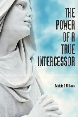 Sila pravého orodovníka - The Power of a True Intercessor