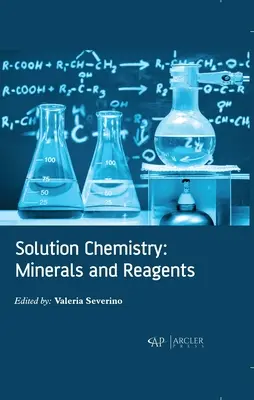 Chémia riešení: Minerály a činidlá - Solution Chemistry: Minerals and Reagents