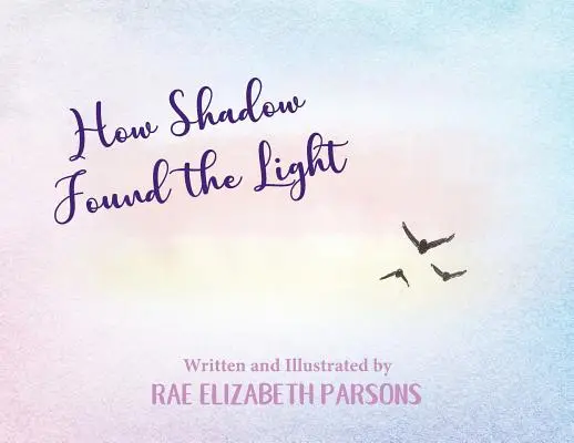 Ako tieň našiel svetlo - How Shadow Found the Light
