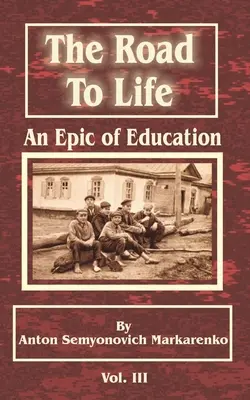 Cesta k životu: Cesta k vzdelaniu (Cesta k vzdelaniu), 2. časť (Epopeja o vzdelaní) - The Road to Life: An Epic of Education