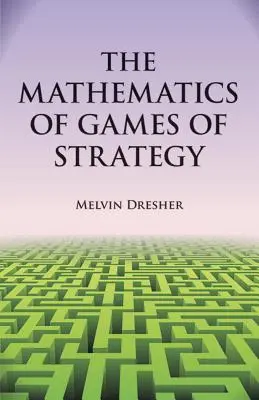 Matematika strategických hier - The Mathematics of Games of Strategy