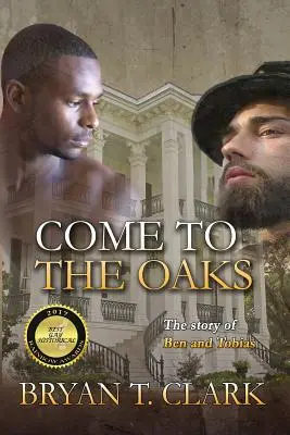 Príďte do Oaks: Príbeh Bena a Tobiasa - Come to the Oaks: The Story of Ben and Tobias