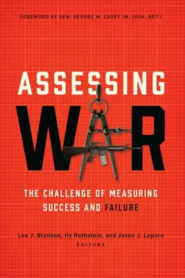 Hodnotenie vojny: Výzva merania úspechu a neúspechu - Assessing War: The Challenge of Measuring Success and Failure