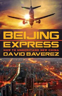 Pekingský expres: Ako porozumieť novej Číne - Beijing Express: How To Understand New China