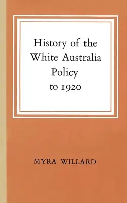 História politiky Bielej Austrálie do roku 1920 - History of the White Australia Policy to 1920