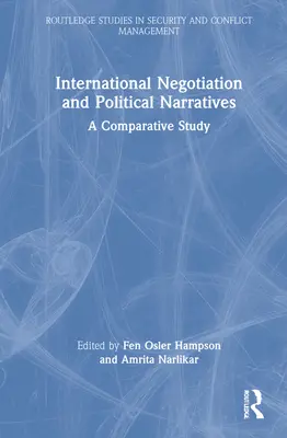 Medzinárodné vyjednávanie a politické naratívy: Komparatívna štúdia - International Negotiation and Political Narratives: A Comparative Study