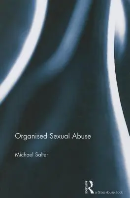 Organizované sexuálne zneužívanie - Organised Sexual Abuse