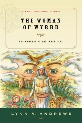 Žena z Wyrrd: Prebúdzanie vnútorného ohňa - The Woman of Wyrrd: The Arousal of the Inner Fire